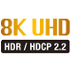 8K HDR HDCP 2.2